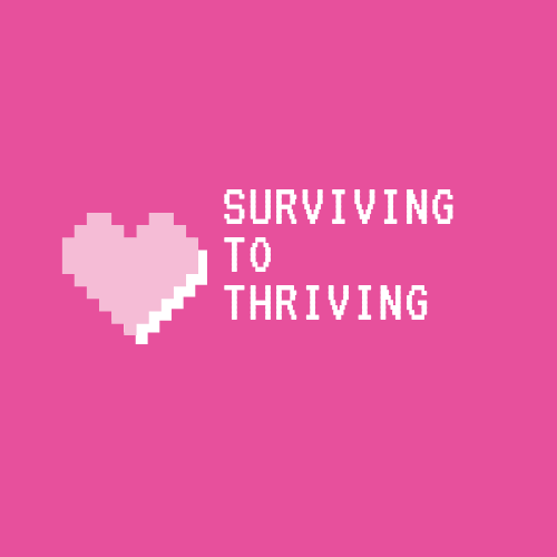 SURVIVING TO THRIVING IN LIFE 